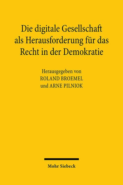 Die digitale Gesellschaft als Herausforderung für das Recht in der Demokratie