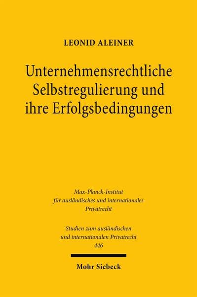 Unternehmensrechtliche Selbstregulierung und ihre Erfolgsbedingungen