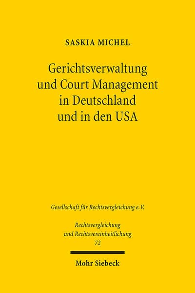 Gerichtsverwaltung und Court Management in Deutschland und in den USA