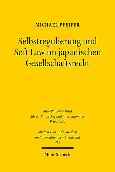 Selbstregulierung und Soft Law im japanischen Gesellschaftsrecht