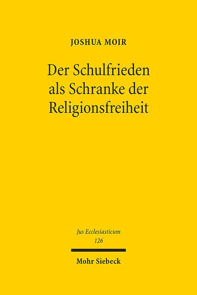 Der Schulfrieden als Schranke der Religionsfreiheit
