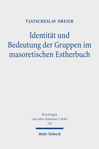 Identität und Bedeutung der Gruppen im masoretischen Estherbuch