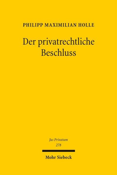 Der privatrechtliche Beschluss