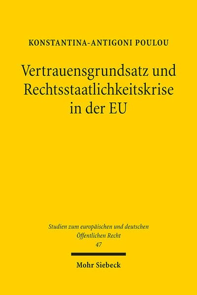 Vertrauensgrundsatz und Rechtsstaatlichkeitskrise in der EU