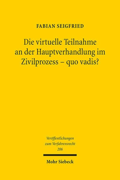 Die virtuelle Teilnahme an der Hauptverhandlung im Zivilprozess - quo vadis?