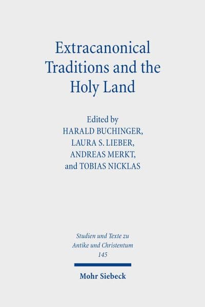 Extracanonical Traditions and the Holy Land