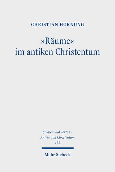 "Räume" im antiken Christentum