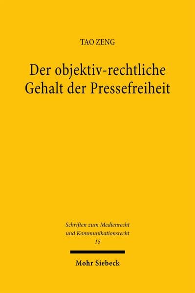 Der objektiv-rechtliche Gehalt der Pressefreiheit