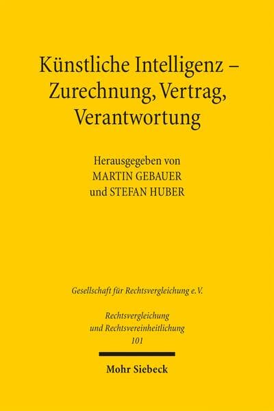 Künstliche Intelligenz - Zurechnung, Vertrag, Verantwortung