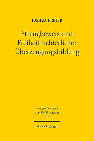 Strengbeweis und Freiheit richterlicher Überzeugungsbildung