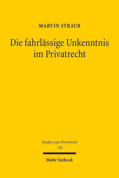 Die fahrlässige Unkenntnis im Privatrecht