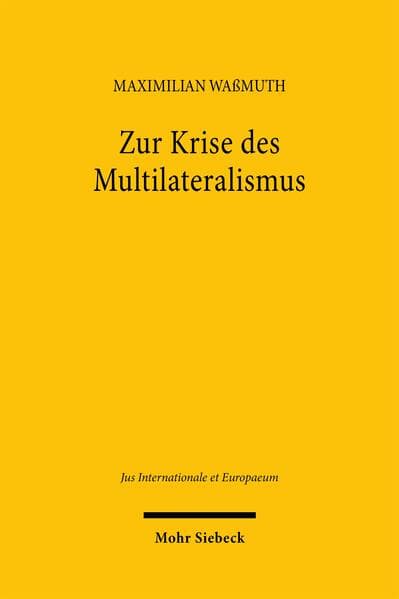 Zur Krise des Multilateralismus