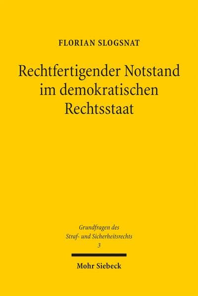 Rechtfertigender Notstand im demokratischen Rechtsstaat