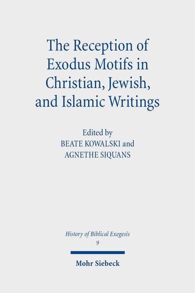 The Reception of Exodus Motifs in Christian, Jewish, and Islamic Writings