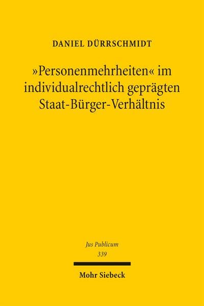 "Personenmehrheiten" im individualrechtlich geprägten Staat-Bürger-Verhältnis