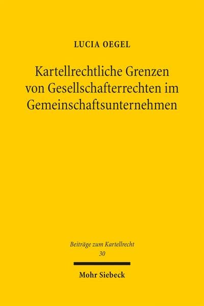 Kartellrechtliche Grenzen von Gesellschafterrechten im Gemeinschaftsunternehmen
