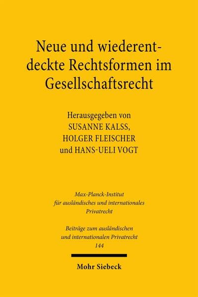 Neue und wiederentdeckte Rechtsformen im Gesellschaftsrecht