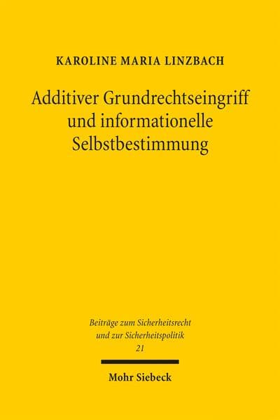 Additiver Grundrechtseingriff und informationelle Selbstbestimmung