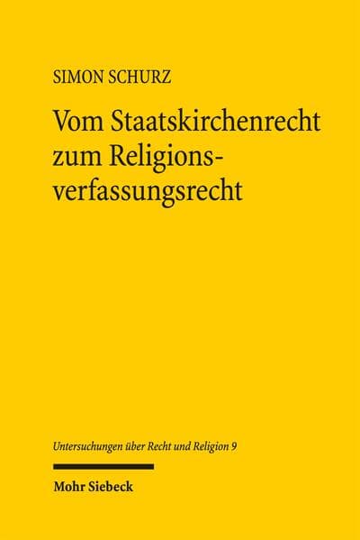 Vom Staatskirchenrecht zum Religionsverfassungsrecht
