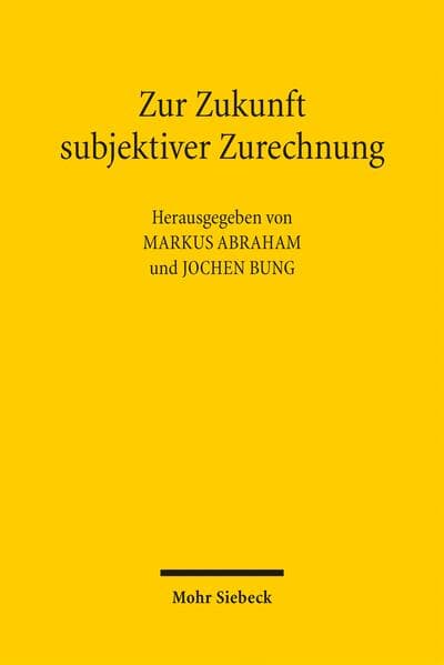 Zur Zukunft subjektiver Zurechnung