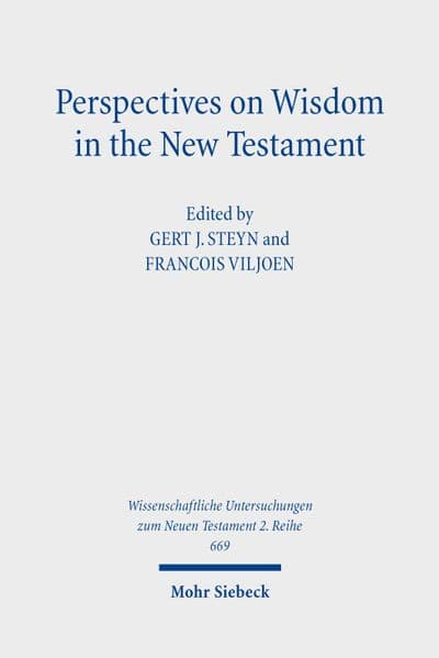 Perspectives on Wisdom in the New Testament