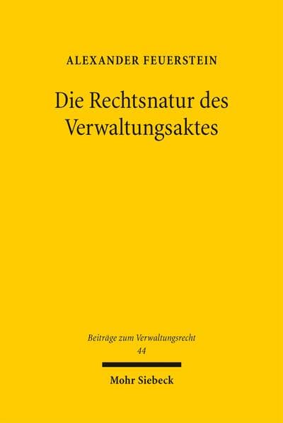 Die Rechtsnatur des Verwaltungsaktes