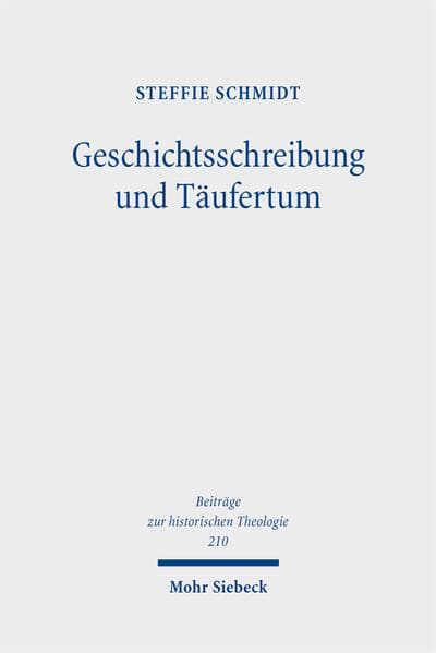 Geschichtsschreibung und Täufertum