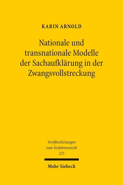 Nationale und transnationale Modelle der Sachaufklärung in der Zwangsvollstreckung