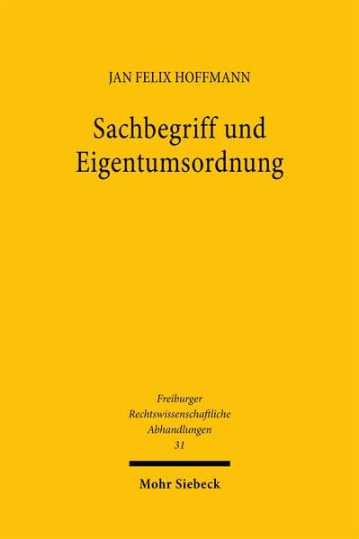 Sachbegriff und Eigentumsordnung