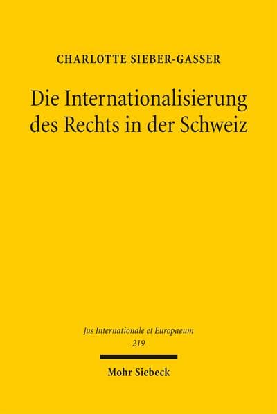 Die Internationalisierung des Rechts in der Schweiz