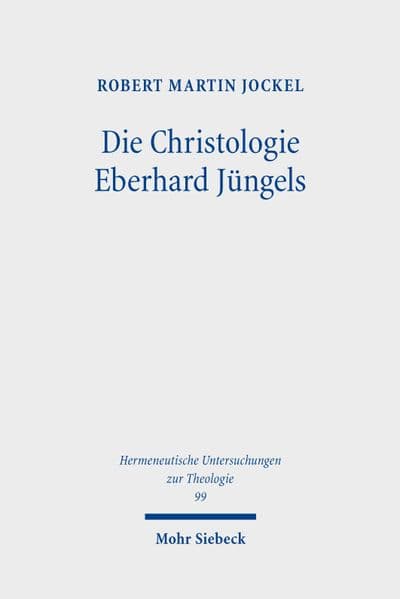 Die Christologie Eberhard Jüngels