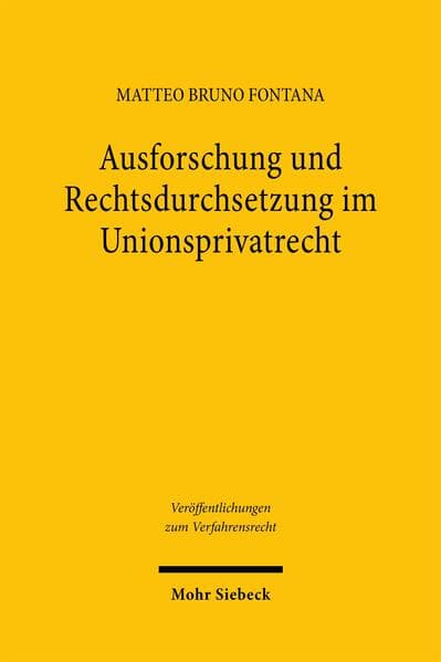 Ausforschung und Rechtsdurchsetzung im Unionsprivatrecht