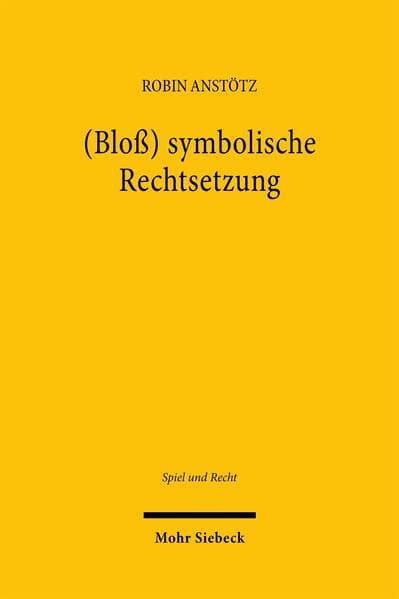 (Bloß) symbolische Rechtsetzung