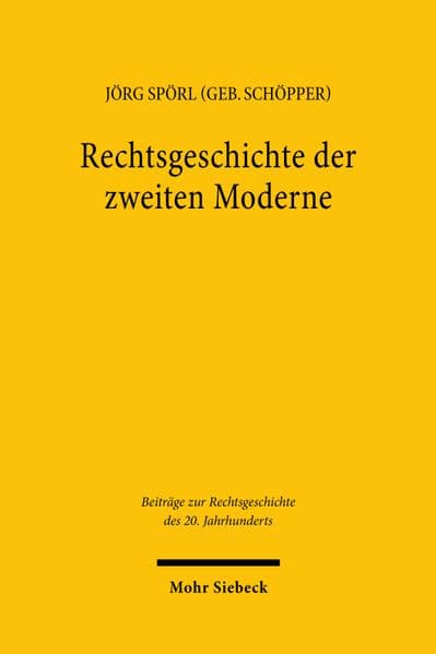 Rechtsgeschichte der zweiten Moderne