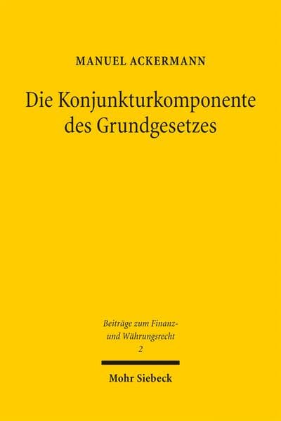 Die Konjunkturkomponente des Grundgesetzes