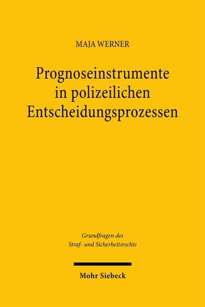 Prognoseinstrumente in polizeilichen Entscheidungsprozessen