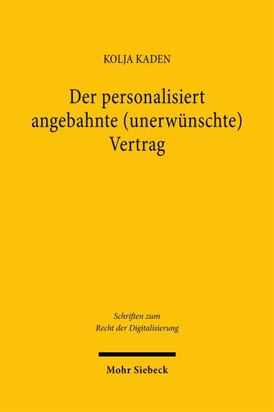 Der personalisiert angebahnte (unerwünschte) Vertrag