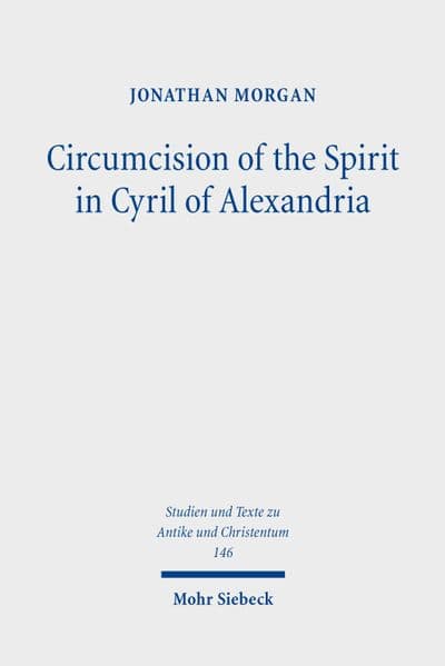Circumcision of the Spirit in Cyril of Alexandria