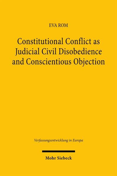 Constitutional Conflict as Judicial Civil Disobedience and Conscientious Objection