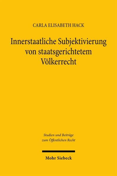 Innerstaatliche Subjektivierung von staatsgerichtetem Völkerrecht
