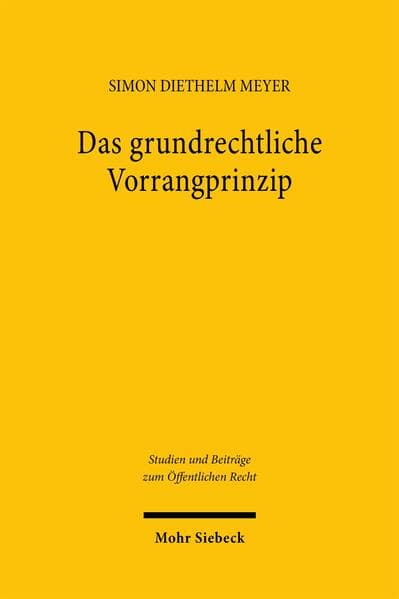 Das grundrechtliche Vorrangprinzip