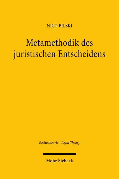 Metamethodik des juristischen Entscheidens