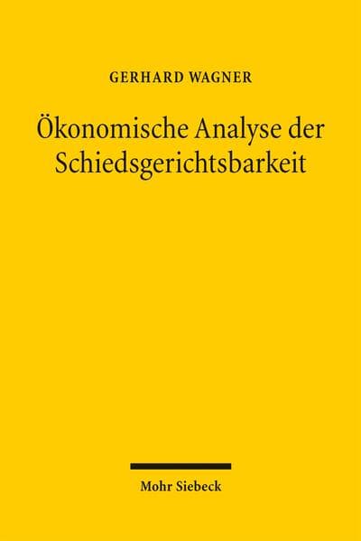 Ökonomische Analyse der Schiedsgerichtsbarkeit
