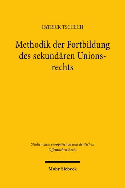 Methodik der Fortbildung des sekundären Unionsrechts
