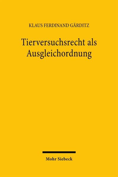 Tierversuchsrecht als Ausgleichordnung