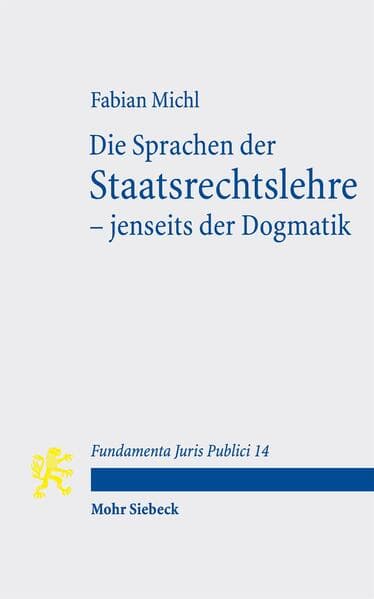 Die Sprachen der Staatsrechtslehre - jenseits der Dogmatik