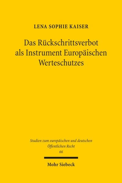 Das Rückschrittsverbot als Instrument Europäischen Werteschutzes