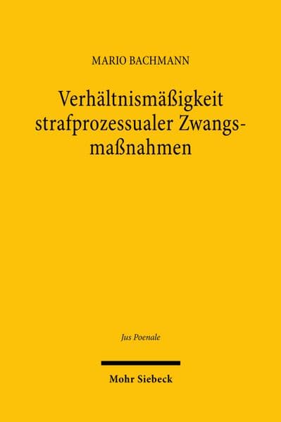 Verhältnismäßigkeit strafprozessualer Zwangsmaßnahmen