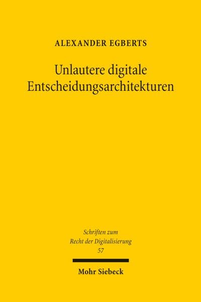 Unlautere digitale Entscheidungsarchitekturen