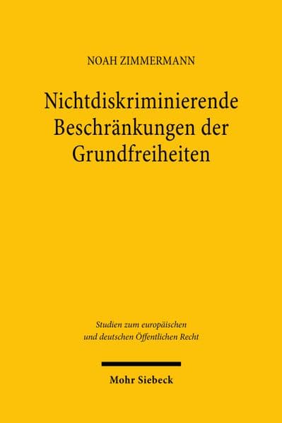 Nichtdiskriminierende Beschränkungen der Grundfreiheiten